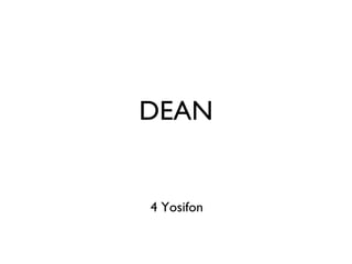 DEAN 4 Yosifon 