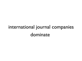 international journal companies
          dominate
 