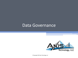 The Business Value
• Combine Structured and Un-Structured Data
• Non Technical Users Can Access Any Data Any Time Regardless of Its Location
 After an Initial Investment of creating or mapping existing ontology (Ex: FIBO) to internal
Corporate Data
• Users Ask For What They Want In Familiar Terms
 No Complex SQL
• Better Time To Market And Development and Support Cost Savings


Avoid the tedious and time consuming of examining all use cases to create a Data Model
2:1 Ratio Saving In Development Cost, even more for support on going cost
• Flexibility
 Can be incrementally deployed and extended, showing value as you go
13© Copyright 2012 Axis Technology, LLC
 