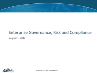 Enterprise Governance, Risk and
Compliance
Business Operations
1
 