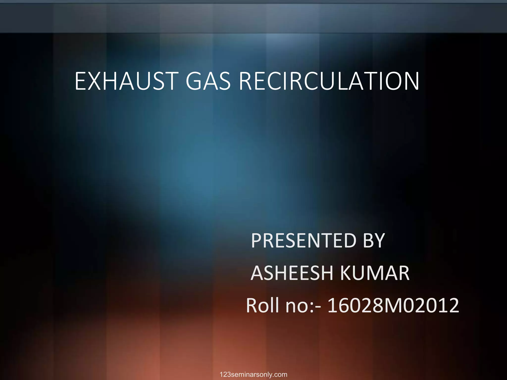 Exhaust gas recirculation ( egr) system | PPT