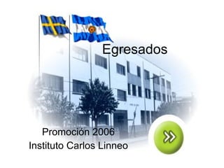 Egresados Promoción 2006 Instituto Carlos Linneo 