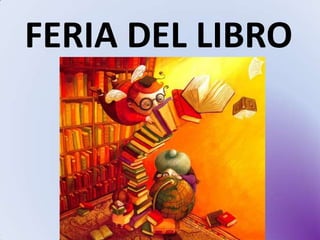 FERIA DEL LIBRO

 