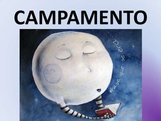 CAMPAMENTO

 
