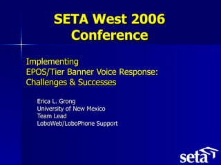 SETA West 2006 Conference ,[object Object],[object Object],[object Object],[object Object],[object Object],[object Object],[object Object]