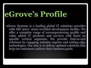 eGrove Systems Professional Web Development Company http://www.egrovesys.com 