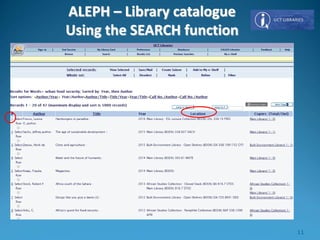 ALEPH – Library catalogue
Using the SEARCH function
11
 
