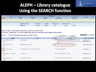 ALEPH – Library catalogue
Using the SEARCH function
 