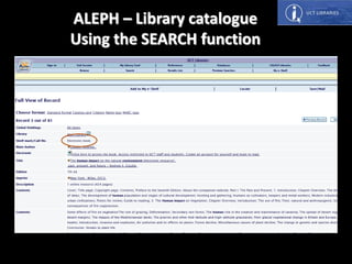 ALEPH – Library catalogue
Using the SEARCH function
 