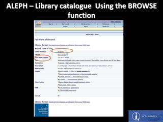 ALEPH – Library catalogue Using the BROWSE
function
 
