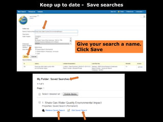 Keep up to date - Save searches
Give your search a name.
Click Save
 