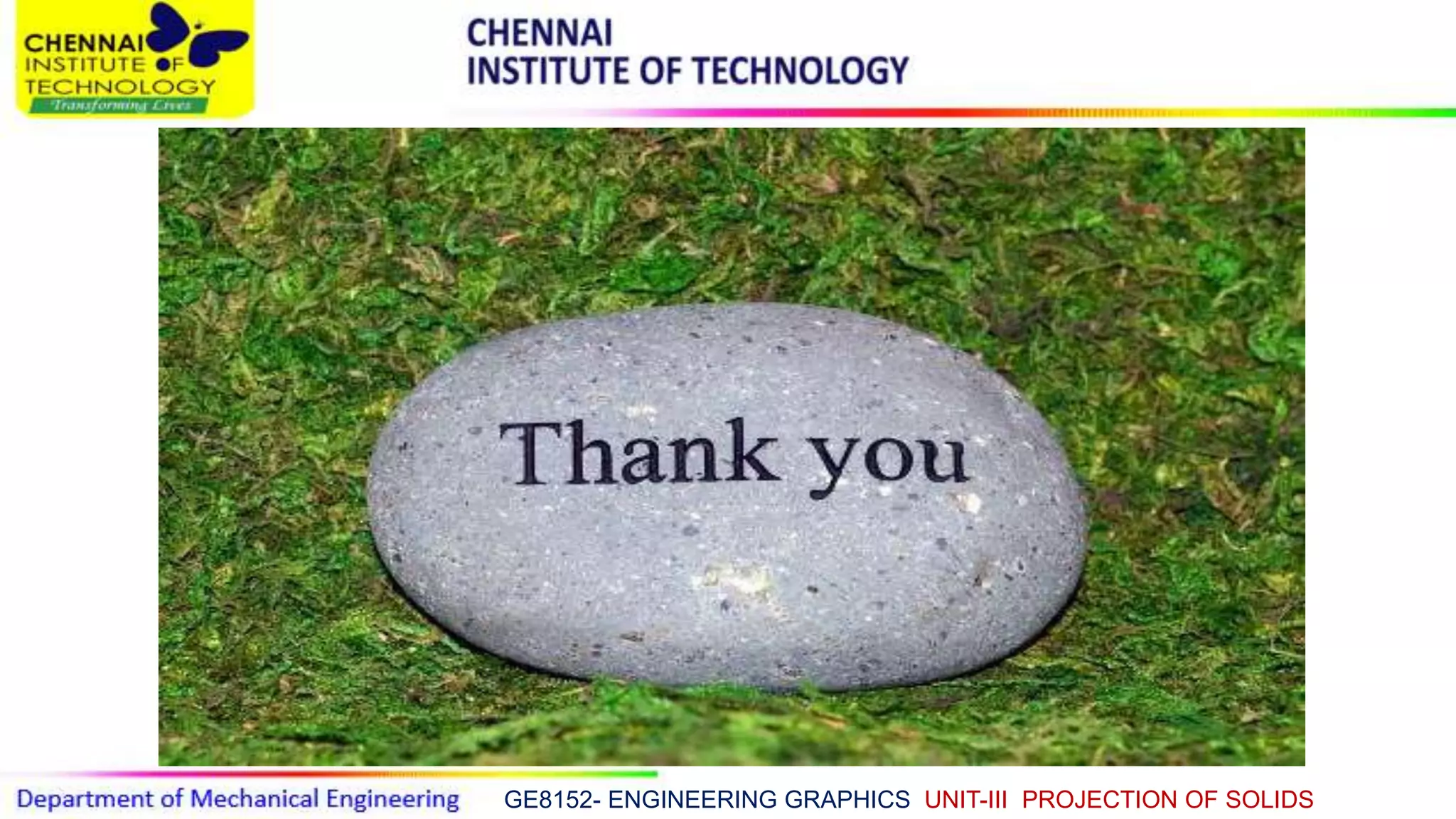 GE8152- ENGINEERING GRAPHICS UNIT-III PROJECTION OF SOLIDS
 