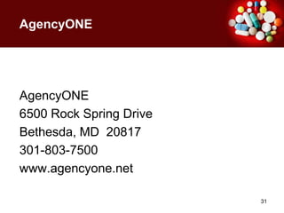 AgencyONEAgencyONE6500 Rock Spring DriveBethesda, MD  20817301-803-7500www.agencyone.net31