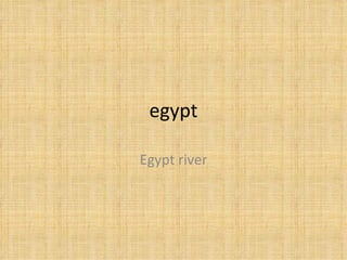 egypt Egypt river 