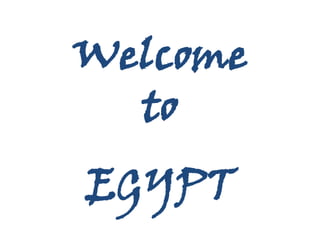 Welcometo   EGYPT 