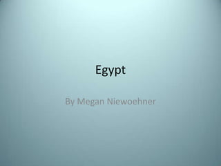 Egypt By Megan Niewoehner 