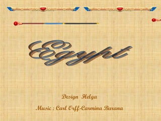 Design  Helga Music : Carl Orff-Carmina Burana Egypt 