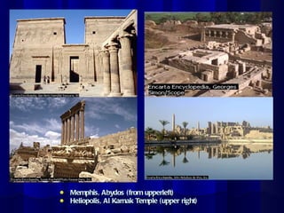 Memphis, Abydos (from upperleft) Heliopolis, Al Karnak Temple (upper right) 