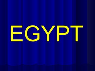 EGYPT
 