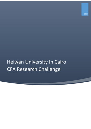 Helwan University In Cairo
CFA Research Challenge
2016
 