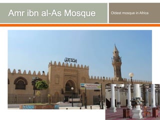 Oldest mosque in Africa
 