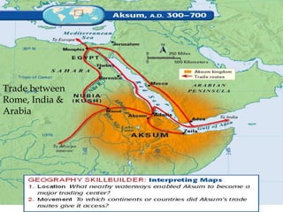 Trade between
Rome, India &
Arabia
 