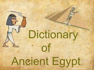 Dictionary
of
Ancient EgyptS Westwood 2010
 