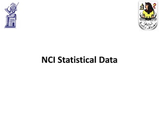 NCI Statistical Data
 