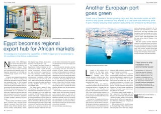 For a better world                                                                                                                                                                                                                                                   For a better world



                                                                                                                                               Another European port
                                                                                                                                               goes green
                                                                                                                                               Ystad, one of Sweden’s fastest growing cargo and ferry terminals installs an ABB
                                                                                                                                               shore-to-ship power connection that enables it to use shore-side electricity while
                                                                                                                                               in port, thereby reducing noise pollution and cutting CO2 emissions by 98 percent.

                                                                                                                                                                                                                                              shore-side power connection for the
                                                                                                                                                                                                                                              Swedish port of Gothenburg in 2000.
                                                                                                                                                                                                                                              Since then, we have provided ports
                                                                                                                                                                                                                                              throughout Asia and Europe with shore-
                                                                                                                                                                                                                                              to-ship solutions, the most recent of which
                                                                                                                                                                                                                                              – prior to Ystad – was inaugurated in July
                                                                                               Setting standards in manufacturing excellence                                                                                                  this year at the Hoek of Holland in the
                                                                                                                                                                                                                                              Netherlands.


Egypt becomes regional
                                                                                                                                                                                                                                              	 We also supply turnkey shipside
                                                                                                                                                                                                                                              solutions for shore-side power connections,
                                                                                                                                                                                                                                              and have provided solutions for all types



export hub for African markets
                                                                                                                                                                                                                                              of vessels worldwide, including container
                                                                                                                                                                                                                                              ships, bulk carriers, liquefied natural gas
                                                                                                                                                                                                                                              (LNG) carriers, cruise liners and floating
                                                                                                                                                                                                                                              storage and off-loading (FSO) vessels.
Knowledge and manufacturing capabilities of ABB in Egypt are to be extended to                                                                                                                                                                For more information: www.abb.com/marine


22 countries in the African subcontinent.




N
             aji Jreijiri, CEO, ABB Egypt       Mali, Nigeria, Niger, Senegal, Sierra Leone,   and Ain Shams Universities in the research
                                                                                                                                                                                                                                                Ystad shore-to-ship
             and Central Africa spoke about     Somalia, South Sudan and Togo.                 and development of new technologies and
             the growing influence of our       	 Our company has been present in              applications.                                   Eliminating CO2 emissions at the Port of Ystad                                                   installation wins
             presence in Egypt, "Plans          Egypt since 1926 and started its first         	 Over the past few decades, we have                                                                                                             environmental award



                                                                                                                                               L
are in place to build on the knowledge          manufacturing facility in 1979. Recently,      successfully executed thousands of
and manufacturing capability within our         further investments in Egypt include           projects in Egypt. Recent successes                     ocated on the southern tip of            designed ABB substation equipped with           On September 27, the port of
Egyptian operations so that ABB can             dry type transformers production line,         include a turnkey substation to power the               Sweden on the Baltic coast,              powerful frequency converters.                  Ystad was awarded Sweden’s
undertake larger projects in the African        secondary switchgear – UniSec assembly         new Cairo Festival City mixed-use urban                 Ystad is Sweden’s fifth largest          	 With a power rating of 6.25 megavolt          foremost marine environmental
continent".                                     line, CSS – UniPac production line (under      development, the third special KNX award                port, handling some 3,500                amperes (MVA), the frequency converters         award by Maritime Forum, “for
	 To this end, we increased the production      construction). In addition, a robot was        nomination at the Light and Building Fair       sailings annually, including daily ferry         are the most powerful in operation at any       investing in a flexible shore-to-
capacity of our Medium Voltage and              added in the sheet metal workshop. Since       in Frankfurt, Germany’s KNX Top Event           services to Poland and Denmark, as well          shore-to-ship installation in the world.        ship solution for both 50 and 60
Transformer factories in Egypt by adding        2007, ABB in Egypt has been recognized         for our contribution to the Family Park         as cruise ships in the summer and cargo          They convert the power from 50 Hz, the          Hz. The solution minimizes the
new assembly lines for the Compaq               through international quality certification    project in New Cairo City. Most recently,       vessels all year round.                          standard grid frequency in Europe, to the       shipside investment requirements
substation and Ring Main Units. In addition,    including ISO 9001: 2008, 14001: 2004,         we have been awarded a prestigious and          	 Thanks to a strong and ambitious               60 Hz load frequency at which most vessels      for shipping companies, while
a new painting line and assembly facility for   and OHSMS 18001.                               high profile project to provide the Grand       investment program, the port has enjoyed         operate. From the substation, the power is      improving the environment for the
the transformer factory was commissioned.       	 The Head Office is based in Cairo            Egyptian Museum with all electrification        double-digit growth in tonnage over the          transferred via high voltage underground        port’s immediate surroundings.”
To cover the market and generate demand         with a branch office in Alexandria and 5       infrastructure.                                 past three years – one of the few ports          cables to shore-side cranes that connect
opportunities for our factories, our            manufacturing facilities that occupy one-      	 Now we have a wider role in providing         to grow in the current economic climate.         the cables to the vessels.
resources in sales and services have also       tenth of Ramadan City and are spread over      reliable power and automation products          Part of that forward-looking program is a        	 Our solution has a unique flexibility, in
been increased by more than one hundred         an area of 100,000 square meters and           and solutions tested in and built to            bid to become the region’s greenest port         that it adapts both the voltage level and
                                                                                                                                                                                                                                                     Efficient shore-to-ship solutions – a
persons in all to commence operations           employ 1,500 people. In Egypt we also have     withstand the harshest conditions. Our long     by equipping all its berths with shore-side      frequency to match those of each vessel              possibility.
in Nigeria, Senegal, Cameroon and Ivory         a Free Zone assembling unit for export, a      experience ensures that all our products        power connections.                               – enabling multiple vessels to be powered            Scan here to watch the video.
Coast.                                          Regional Engineering Center and Machines       are manufactured to meet the needs of           	 Local partner, Processkontroll Elektriska,     simultaneously at the port, regardless of
	 The focus will be on 22 African countries:    Service Workshop in Al Obour City and a        the local markets, now inclusive of Africa,     selected us to provide a turnkey shore-to-       any differences in the ships’ voltage level
Benin, Burkina Faso, Central African            turbocharging service center in Suez. ABB      and that they comply with all national and      ship solution for all five berths at the port.   or system frequency.
Republic, Cameroon, Chad, Côte d'Ivoire,        University in Egypt provides high quality      international standards.                        We designed, engineered, supplied and built      	 ABB pioneered shore-to-ship technology
Djibouti, Eritrea, Ethiopia, Gambia, Ghana,     training on our products, processes and        For more information: www.abb.com.eg            the entire solution, which feeds electricity     at the beginning of the millennium by
Guinea Conakry, Guinea Bissau, Liberia,         applications. We also collaborate with Cairo                                                   from the local power grid to a specially         delivering the world’s first high voltage

18   contact 3 | 12                                                                                                                                                                                                                                                       contact 3 | 12     19
 