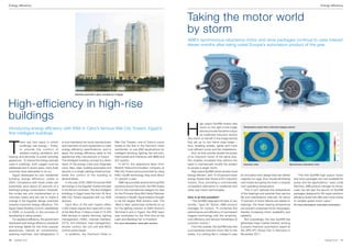Energy efficiency                                                                                                                                                                                                                                                           Energy efficiency



                                                                                                                                                 Taking the motor world
                                                                                                                                                 by storm
                                                                                                                                                 ABB’s synchronous reluctance motor and drive packages continue to raise interest
                                                                                                                                                 eleven months after being voted Europe’s automation product of the year.




                                                          Building automation gains acceptance in Egypt




High-efficiency in high-rise
buildings
                                                                                                                                                 H
                                                                                                                                                            igh output SynRM motors (the
Introducing energy efficiency with KNX in Cairo’s famous Nile City Towers, Egypt’s                                                                          motor on the right in the image         Temperature scans from a thermal imaging camera
                                                                                                                                                            above) provide the same output
first intelligent buildings.                                                                                                                                as traditional induction motors




T
                                                                                                                                                 (the motor on the left in the image above)
          here are two ways in which          is now mandatory for local manufacturers          Nile City Towers, one of Cairo’s luxury          that are up to two frame sizes larger –
          buildings use energy – firstly,     and importers of such equipment to meet           hotels is the first in the Fairmont chain        thus, enabling smaller, lighter and more
          to provide the comfort of           energy efficiency specifications, and to          worldwide, to use KNX applications for           cost-efficient pump and fan installations.
          ambient cooling, ventilation, and   apply the energy efficiency label to the          intelligent dimming, lighting, fan coil units,   	 And, as they provide double the power
heating; and secondly, to power everyday      appliances they manufacture or import.            thermostats and interfaces with BMS and          of an induction motor of the same size,
appliances. To reduce the energy typically    The intelligent building concept is a direct      A/V system.                                      this enables increased flow without the
used in buildings, both usages must be        result of the energy crisis and integrates        	 In 2010, the operations team from              need to mechanically modify the system             Induction rotor                          Synchronous reluctance rotor
addressed and in recent years, many Arab      voice, data, video, building automation and       Mobinil Telecommunication company at             to accept a larger motor.
countries have attempted to do so.            security in a single cabling infrastructure,      Nile City Towers announced that by using         	 High output SynRM motors are also more
	 Egypt developed its own residential         while the control of the building is              KNX i-bus® technology they save about            energy-efficient, with 10-20 percent lower       an innovative rotor design that has neither     	 “The first SynRM high output motor
building energy efficiency codes in           decentralized.                                    21 percent a year.                               energy losses than those of IE2 induction        magnets nor cage, thus virtually eliminating    and drive packages are now available for
2003. Compliance with these codes can         	 In the year 2000, ABB introduced KNX            	 ABB has provided several winning KNX           motors, thus, providing a commercially           rotor losses and giving the motor a uniquely    pump and fan applications,” says Linda
potentially save about 20 percent of a        technology to the Egyptian market and later       solutions around the world, the KNX Award        competitive alternative to traditional and       cool operating temperature.                     Stenman, ABB product manager for drives.
building’s energy consumption. However,       in the African continent. The first intelligent   2012 in the international category for Asia      other new motor technologies.                    	 This in turn reduces the temperature          Later we will see the launch of SynRM
the codes are only implemented on a           buildings in Egypt were the twin 32-floor         for the Princess Nora Bint Abdul Rahman                                                           of the bearings and extends their service       packages designed for IE4 super-premium
voluntary basis and are yet to make a         Nile City Towers equipped with our KNX            University in Riyadh, Saudi Arabia is thought    How is all this possible?                        life and maintenance intervals. As about        efficiency levels that offer even more choice
change in the Egyptian design practices       devices.                                          to be the largest KNX solution ever. The         	 “The SynRM integrates the best of two          70 percent of motor failures are related to     to variable speed motor users.”
towards improved energy efficiency. The       	 Each floor of the twin towers offers            ‘Best in Asia’ award was conferred on us         worlds,” says Ari Tammi, ABB product             bearings, the lower bearing temperature         For more information: www.abb.com/motors
Egypt Green Building Council, established     2,000 meters square floor area with a view        for the lighting solution at Delhi Airport’s     manager for motors. “It combines the             can prevent unplanned motor stoppages,
in 2009, is currently in the process of       of the Nile River. It takes a total of 15,400     Terminal-3 and in Egypt, the KNX team            performance and efficiency of permanent          thereby increasing motor availability and
developing a rating system.                   KNX devices to satisfy dimming, lighting          was nominated for the third time at the          magnet technology with the simplicity,           reliability.
	 For appliance efficiency, the government    management, HVAC, internet interface,             Light and Building Fair in Frankfurt.            cost-efficiency and service-friendliness of      	 Not surprisingly, the new SynRM has
developed both energy efficiency standards    CCTV, A/V interface, load management,             For more information: www.abb.com/knx            induction motors.”                               generated major market interest, winning
and energy labels for the most popular        shutter control, fan coil unit and MCC                                                             	 From the outside, the SynRM looks like         Europe’s foremost automation award at
appliances, namely air conditioners,          control panel needs.                                                                               a conventional induction motor. But on the       the SPS IPC Drives Fair in Germany in
washing machines, and refrigerators. It       	 In addition, the Fairmont Hotel in                                                               inside, it is nothing like it, instead it uses   November 2011.

10   contact 3 | 12                                                                                                                                                                                                                                                            contact 3 | 12   11
 