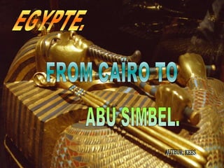 EGYPTE. FROM CAÏRO TO  ABU SIMBEL. AUTEUR; KEES 
