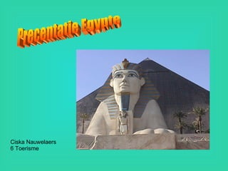 Precentatie Egypte Ciska Nauwelaers 6 Toerisme 