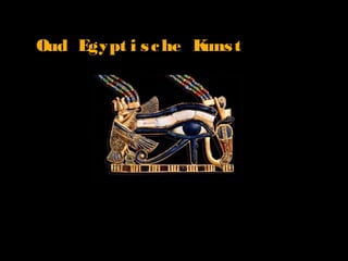 Oud Egypt i sche Kunst
 