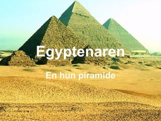 Egyptenaren En hun piramide 