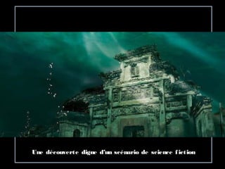 Une découverte digne d’un scénario de science fiction
 