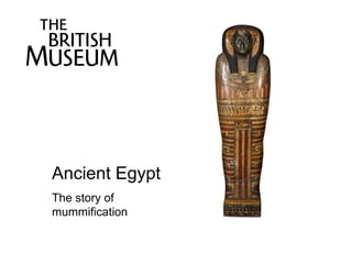 Ancient Egypt The story of mummification 