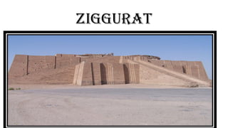ziggurat
 