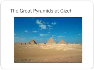 The Great Pyramids at Gizeh
 