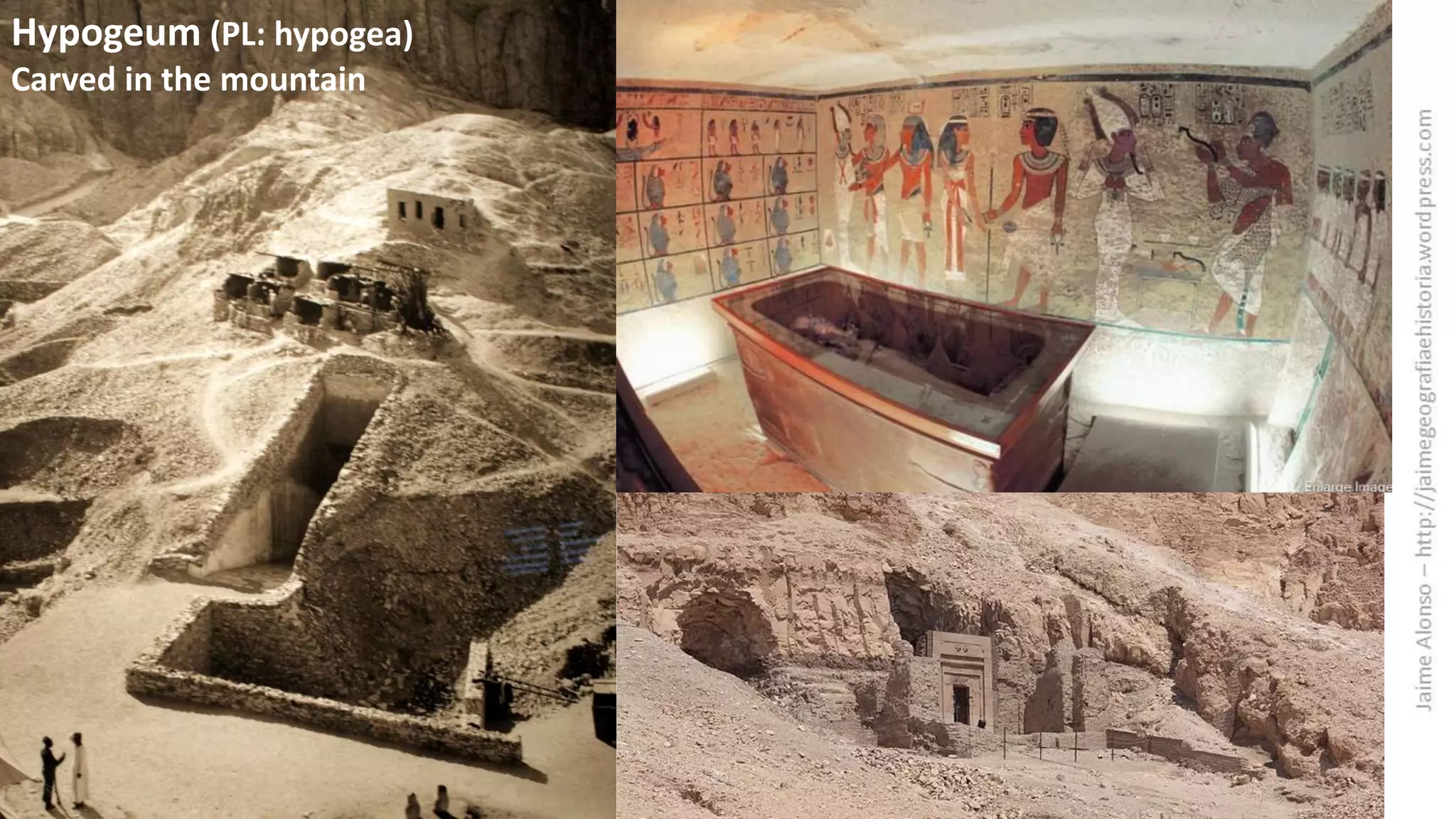 Hypogeum (PL: hypogea)
Carved in the mountain