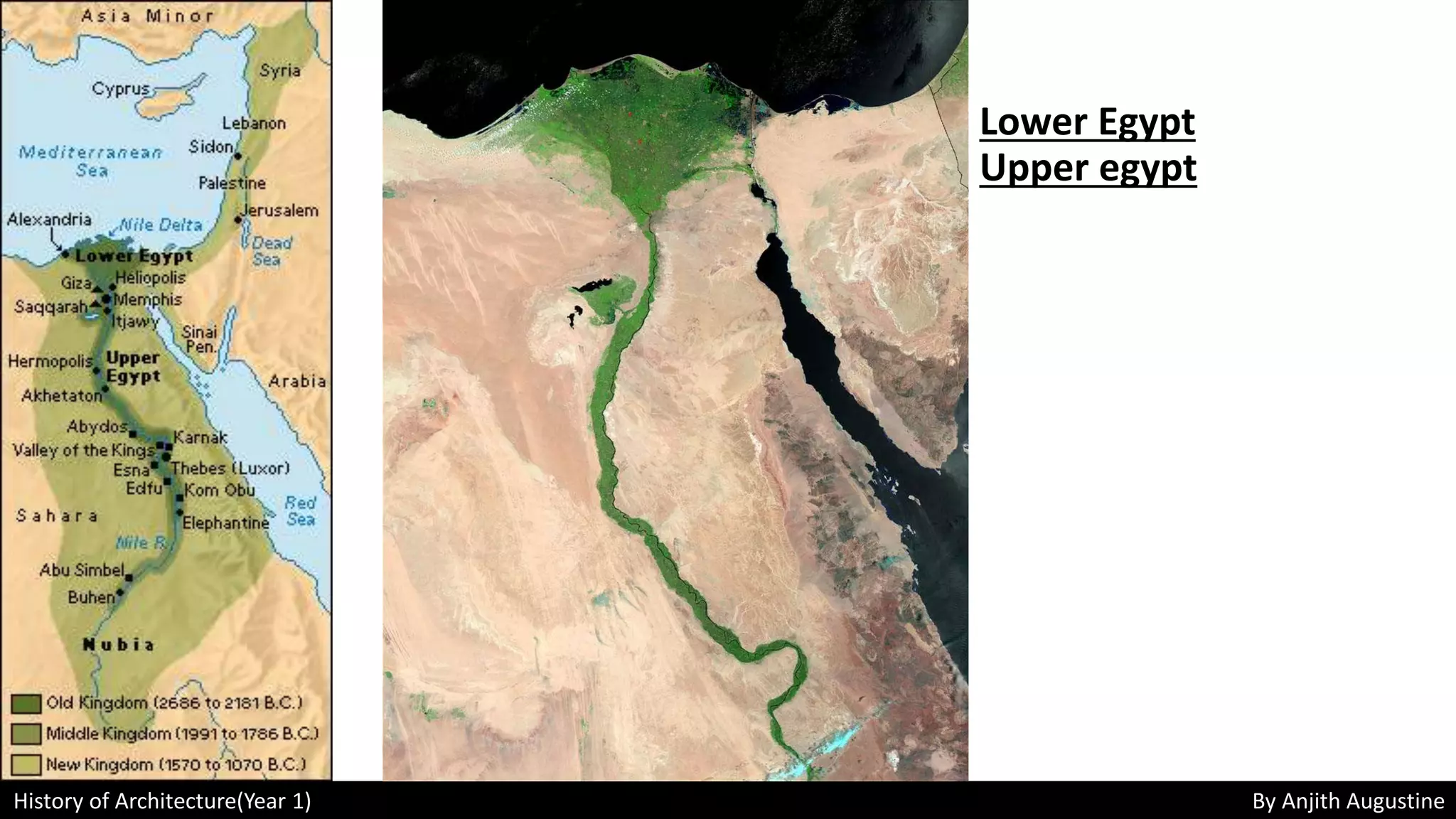 History of Architecture(Year 1) By Anjith Augustine
Lower Egypt
Upper egypt
 