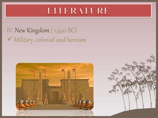IV. New Kingdom ( 1,540 BC)
Military, colonial and heroism
 