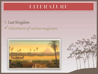 V. Last Kingdom
Adventures of various magicians
 