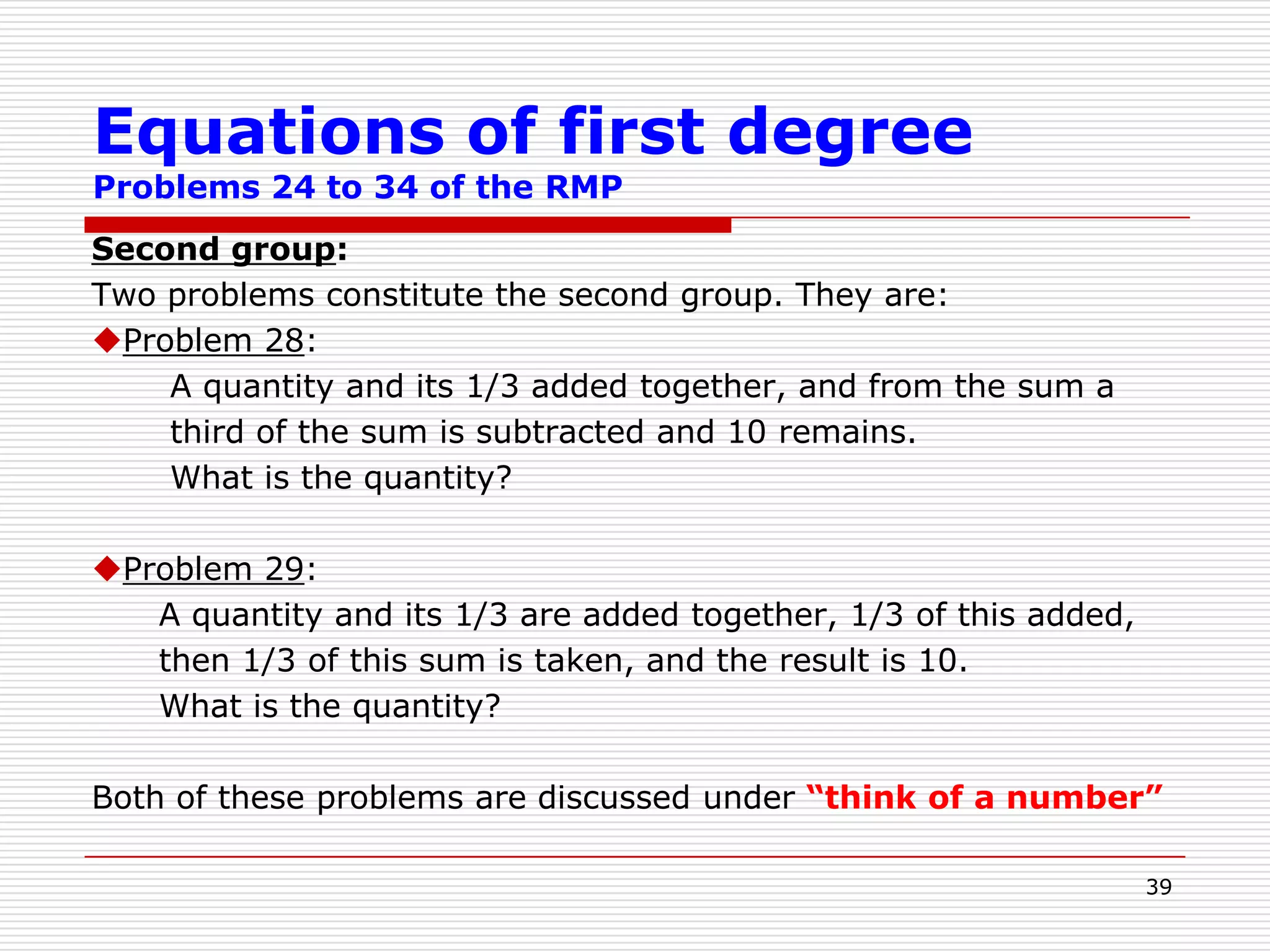 33Geometric ProgressionProblems 76 & 79 of RMPBecause of the Egyptian method of performing all multiplications by continued doubling, it was natural enough that they should be interested in numbers arranged serially, and especially the series1, 2, 4, 8, 16, ….This series is called a geometric progression whose first term is 1 and whose common multiplier is 2