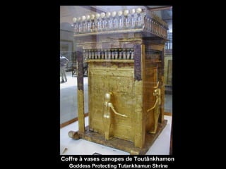 Coffre à vases canopes de Toutânkhamon Goddess Protecting Tutankhamun Shrine 