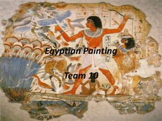 Egyptian Painting Team 10 