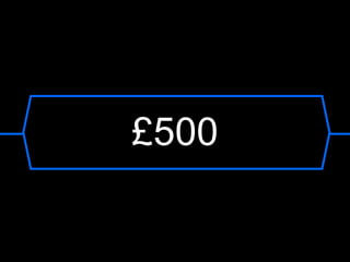 £500
 