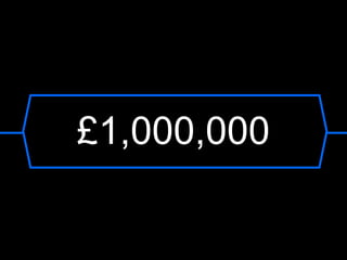 £1,000,000
 