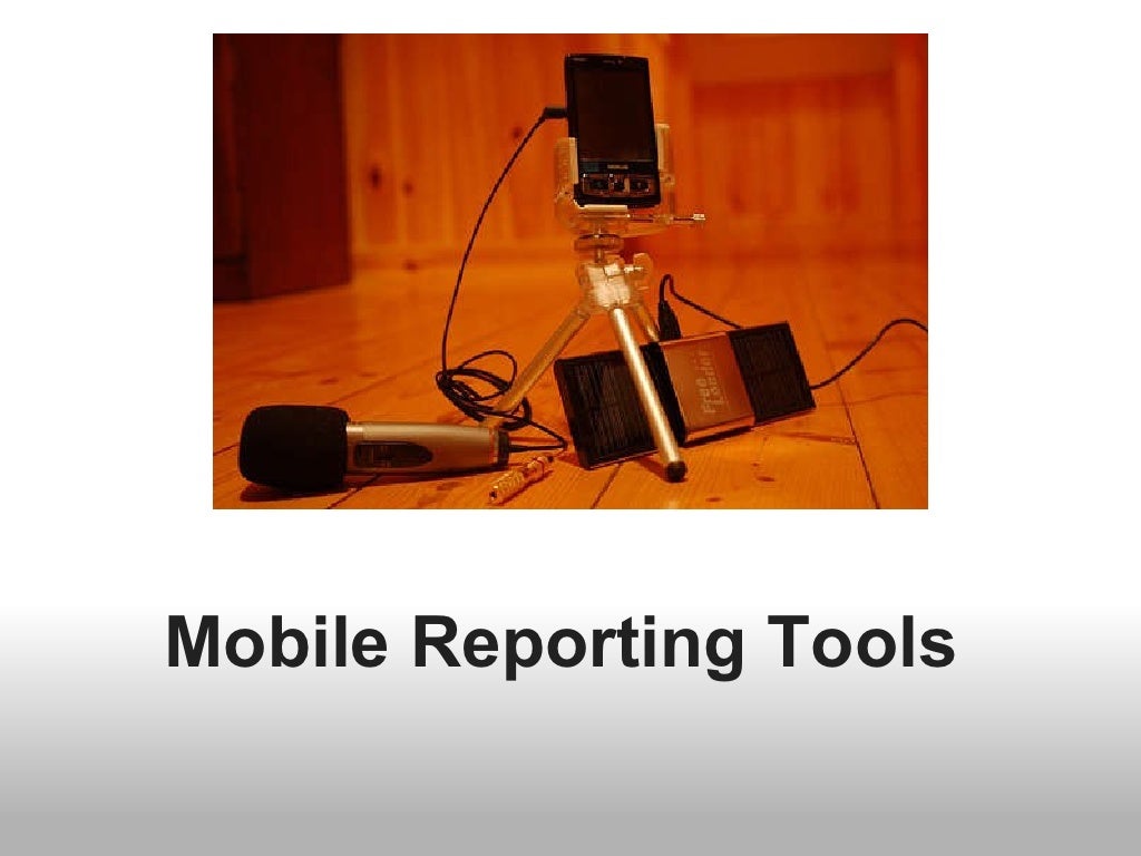 Mobile Reporting Tools