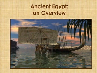 Ancient Egypt: an Overview 