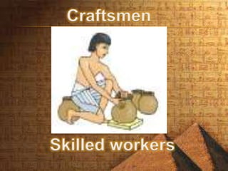 Craftsmen
Skilled workers
 